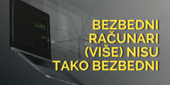 Bezbedni računari (više) nisu tako bezbedni