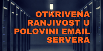 Otkrivena ranjivost koja pogađa polovinu email servera