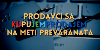 Prodavci sa KupujemProdajem na meti prevaranata