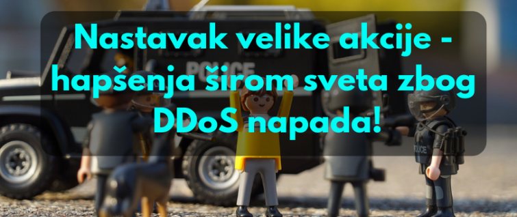 Nastavak velike akcije - hapšenja širom sveta zbog DDoS napada!