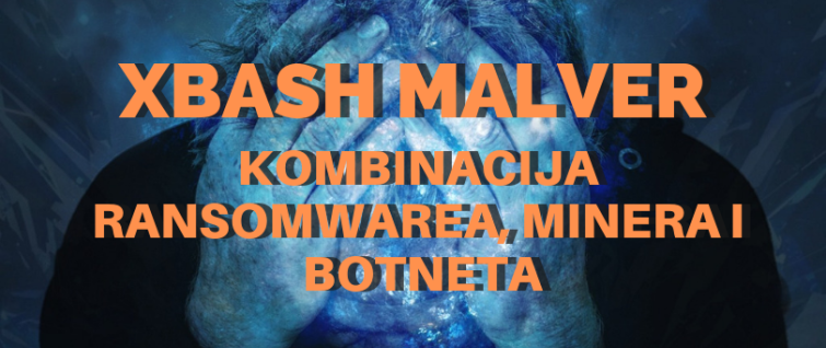 XBash malver – kombinacija ransomwarea, minera i botneta