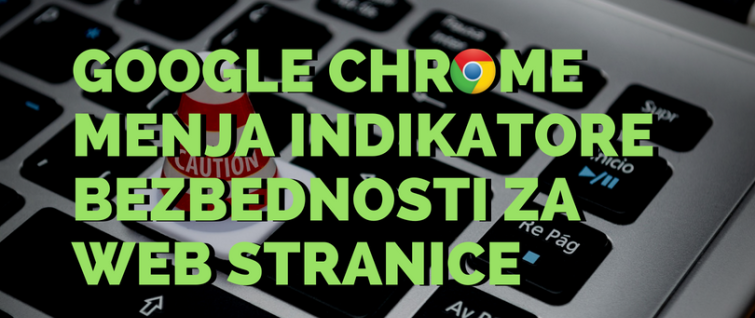 Google od septembra 2018. menja indikatore bezbednosti za HTTPS stranice